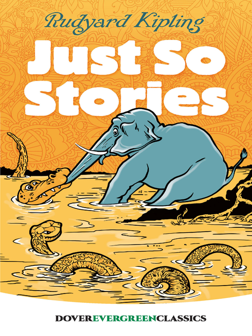 Title details for Just So Stories by Rudyard Kipling - Available